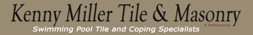 Kenny Miller Tile and Masonry ~ A Partnership